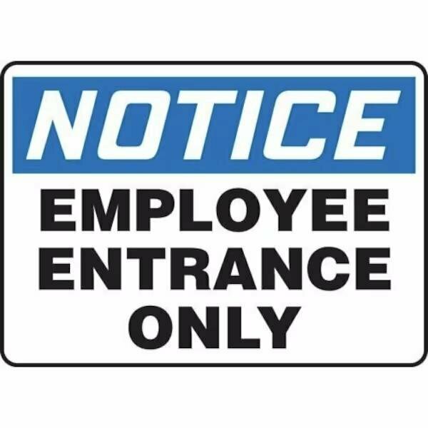 Accuform NOTICE SAFETY SIGN EMPLOYEE ENTRANCE MADM830XT